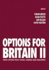 Options for Britain II: Cross Cutting Policy Issues-Changes and Challenges