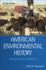 American Environmental History, 2nd Edition
