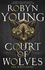 Court of Wolves: Renaissance Series 2