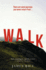 Walk: a Novel