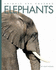 Elephants (Animals Are Amazing)