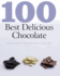 100 Best Delicious Chocolate: the Ultimate Ingredient for Tempting Treats