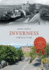 Harvey, a: Inverness Through Time