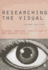 Researching the Visual (Introducing Qualitative Methods Series)