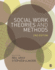Social Work Theories and Methods