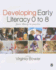 Developing Early Literacy 0-8: From Theory to Practice