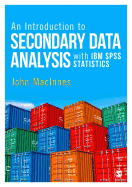 An Introduction to Secondary Data Analysis With Ibm Spss Statistics