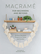 Macram� for Beginners and Beyond