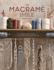 The Macrame Bible: the Complete Reference Guide to Macrame Knots, Patterns, Motifs and More