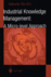 Industrial Knowledge Management: A Micro-Level Approach