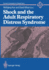 Shock and the Adult Respiratory Distress Syndrome