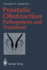 Prostatic Obstruction: Pathogenesis and Treatment
