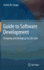 Guide to Software Development: Designing and Managing the Life Cycle