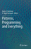 Patterns, Programming and Everything