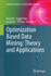 Optimization Based Data Mining: Theory and Applica
