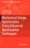 Mechanical Design Optimization Using Advanced Optimization Techniques (Springer Series in Advanced Manufacturing) [Hardcover] [Jan 15, 2012] Rao, R. Venkata and Savsani, Vimal J.