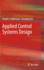 Applied Control Systems Design [Hardcover] [Apr 14, 2012] Mahmoud, Magdi S. and Xia, Yuanqing