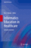 Informatics Education in Healthcare
