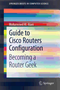 Guide to Cisco Routers Configuration