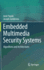 Embedded Multimedia Security Systems