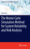 The Monte Carlo Simulation Method for System Relia