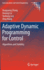 Adaptive Dynamic Programming for Control
