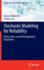 Stochastic Modeling for Reliability: Shocks Burn-in and Heterogeneous Populations