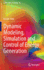 Dynamic Modeling, Simulation and Control of Energy Generation
