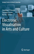 Electronic Visualisation in Arts and Culture