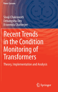 Recent Trends in the Condition Monitoring of Transformers