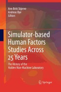 Simulator-Based Human Factors Studies Across 25 Ye