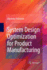 System Design Optimization for Product Manufacturi
