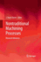 Nontraditional Machining Processes
