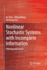 Nonlinear Stochastic Systems With Incomplete Infor