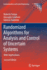 Randomized Algorithms for Analysis and Control of