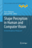 Shape Perception in Human and Computer Vision: An Interdisciplinary Perspective