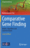 Comparative Gene Finding: Models, Algorithms and Implementation (Computational Biology, 20)
