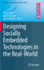Designing Socially Embedded Technologies in the Real-World (Computer Supported Cooperative Work)