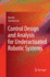 Control Design and Analysis for Underactuated Robo