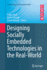 Designing Socially Embedded Technologies in the Re