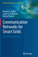 Communication Networks for Smart Grids: Making Smart Grid Real