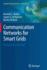 Communication Networks for Smart Grids: Making Smart Grid Real