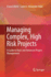 Managing Complex, High Risk Projects: A Guide to Basic and Advanced Project Management