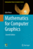 Mathematics for Computer Graphics (Undergraduate Topics in Computer Science)