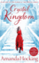 Crystal Kingdom (Kanin Chronicles): the Kanin Chronicles 03