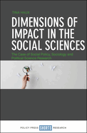 Dimensions of Impact in the Social Sciences: the Case of Social Policy, Sociology and Political Science Research