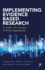 Implementing Evidence-Based Research: A How-To Guide for Police Organizations