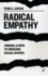 Radical Empathy: Finding a Path to Bridging Racial Divides