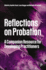 Reflections on Probation: A Companion Resource for Developing Practitioners