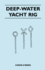 Deep-Water Yacht Rig